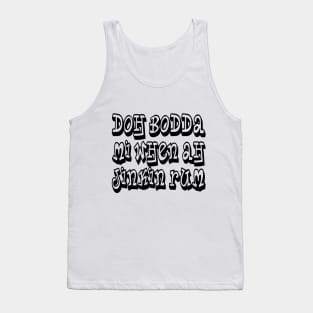 DOH BODDA MEH - IN BLACK - FETERS AND LIMERS – CARIBBEAN EVENT DJ GEAR Tank Top